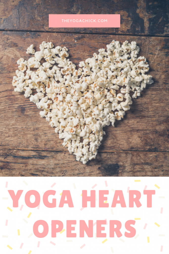 Yoga Heart Openers | The Yoga Chick